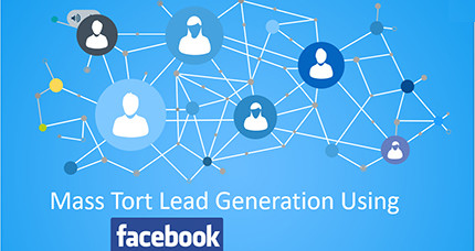 Mass tort lead generatiioin