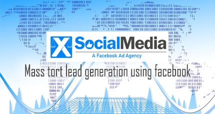Mass Tort lead generation using facebook